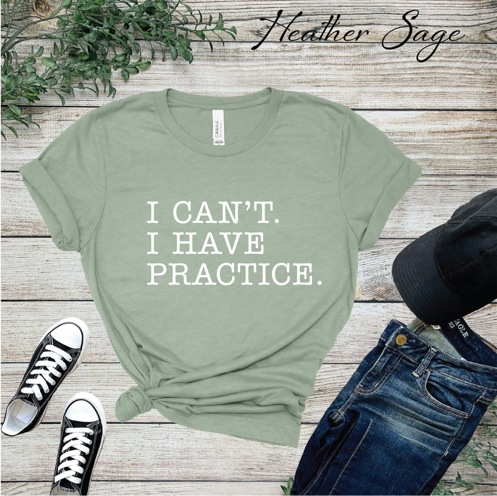 I Can't I have Practice Adult Sizes