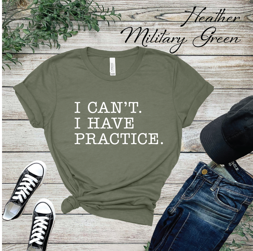 I Can't I have Practice Adult Sizes
