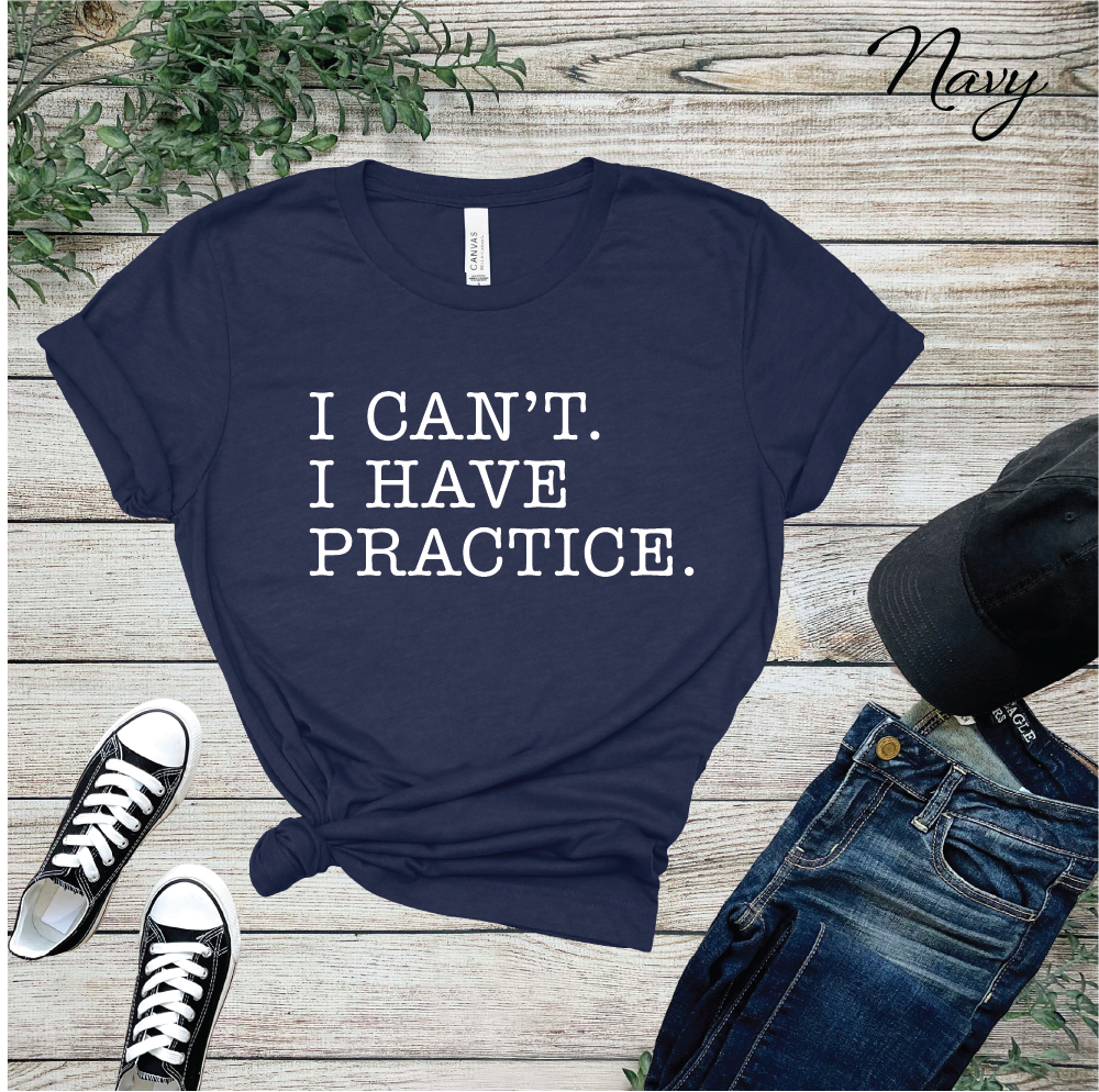 I Can't I have Practice Adult Sizes
