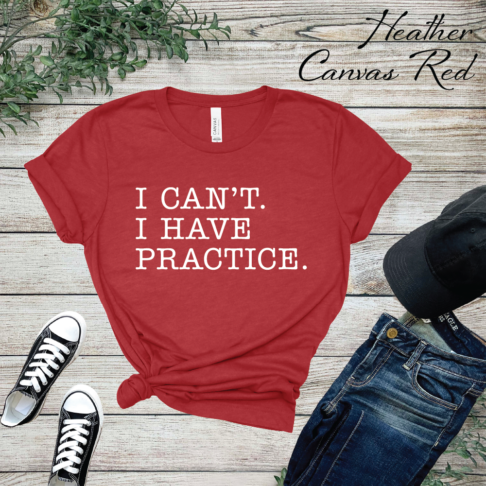 I Can't I have Practice Youth Sizes