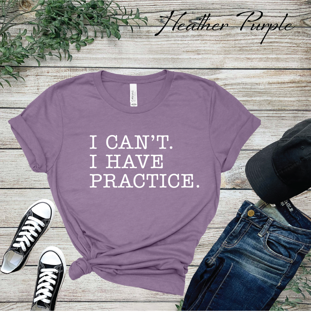 I Can't I have Practice Adult Sizes