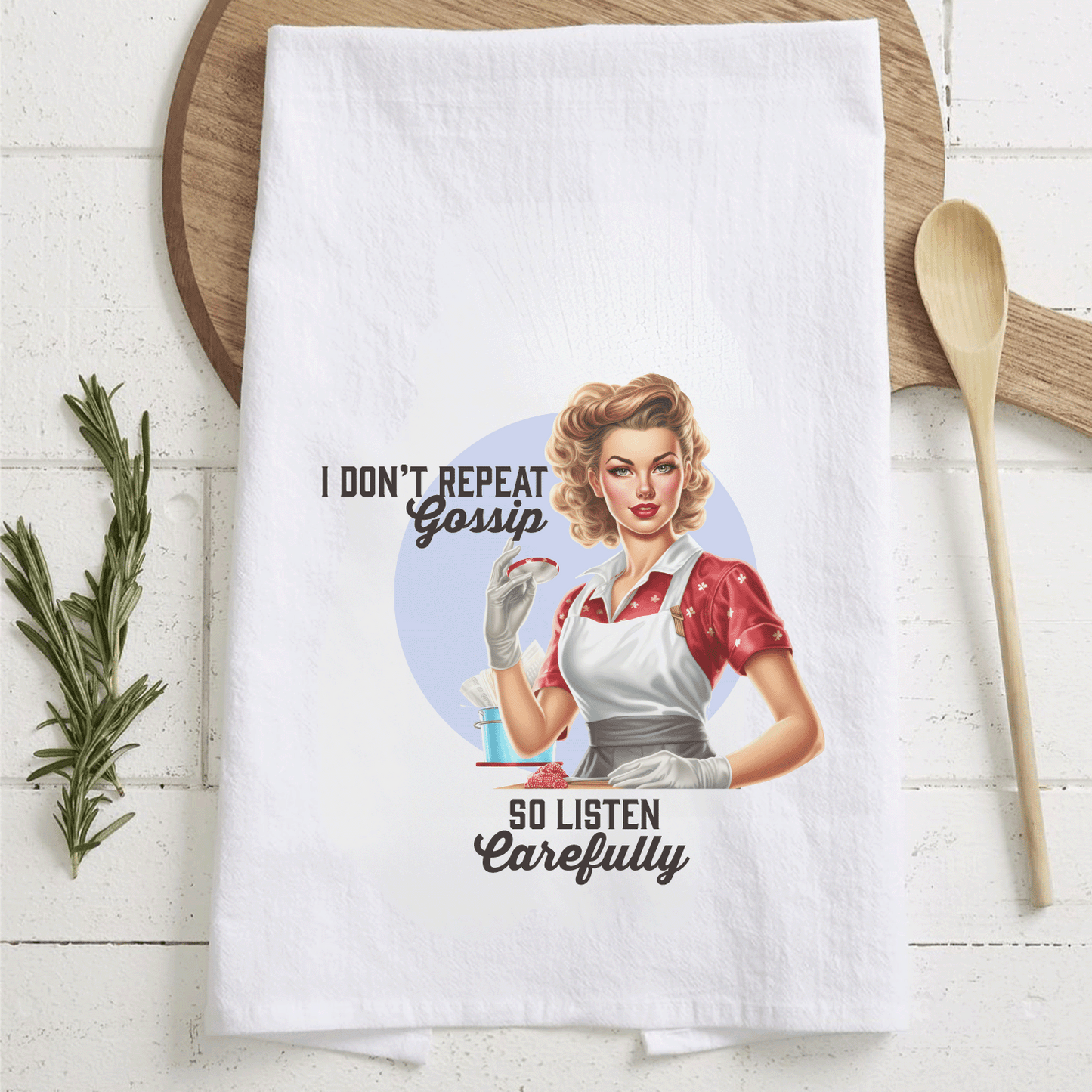Tea Towel "I don't repeat gossip..."