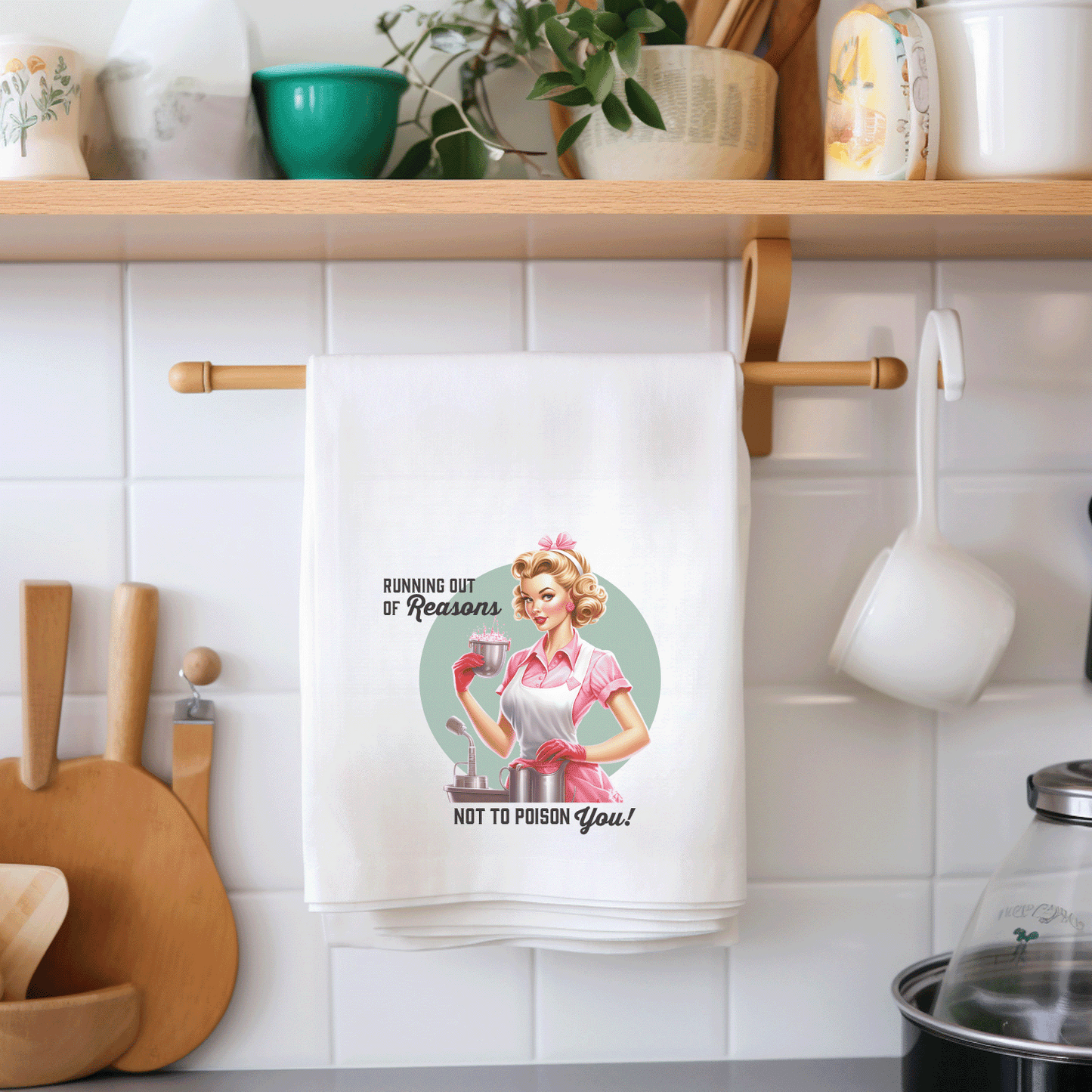 Tea Towel "Running out of reasons..."