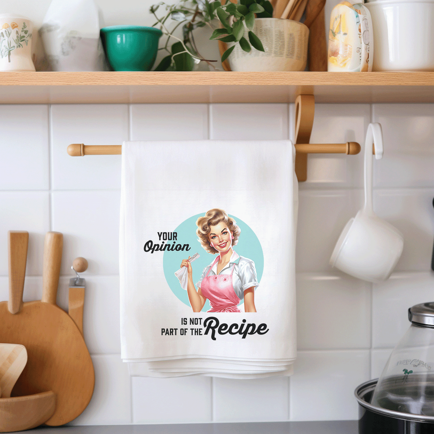 Tea Towel "Your Opinion"
