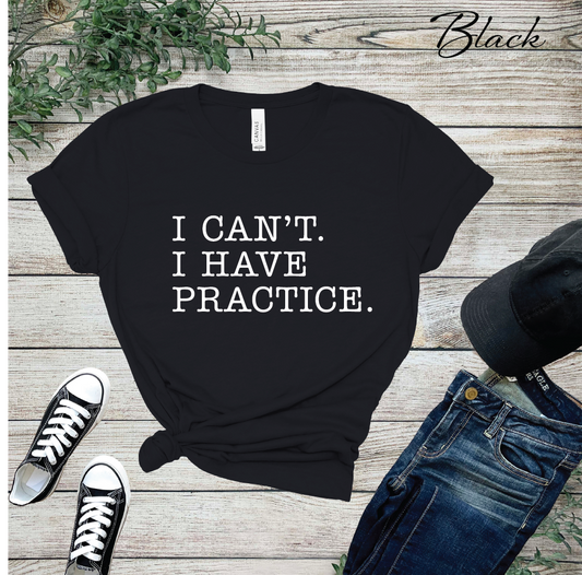 I Can't I have Practice Youth Sizes
